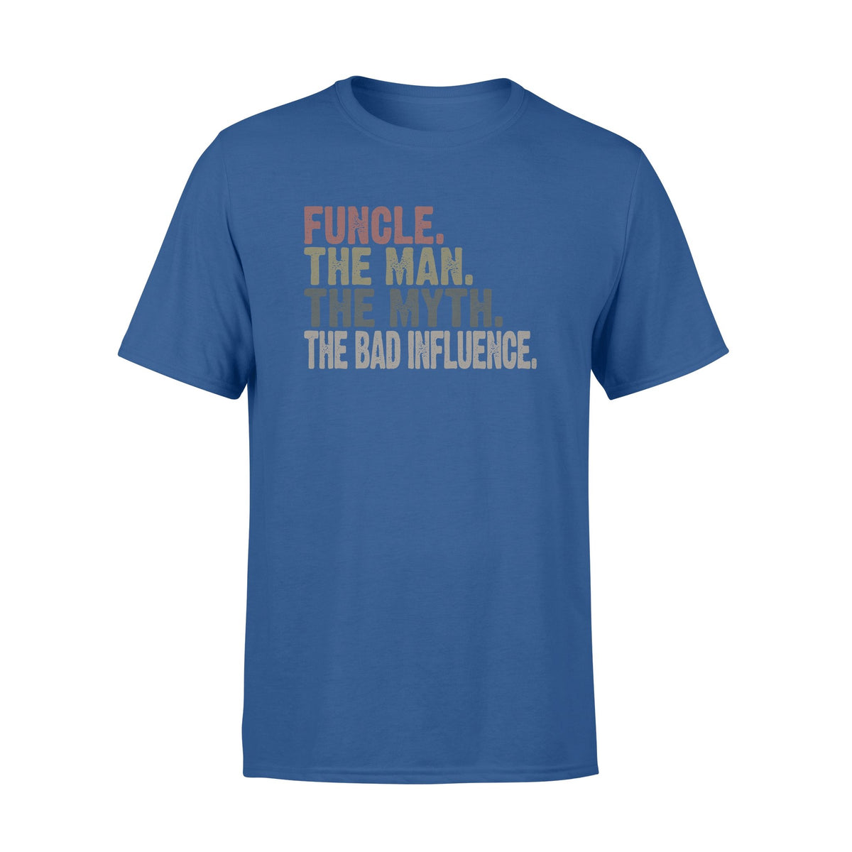 Funcle the man the myth the bad influence tshirt  gifts for uncle  Standard Tshirt