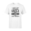 I have two titles uncle and godfather tshirt  gifts for uncle  Standard Tshirt