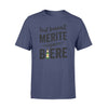 Tou Travail Merite Sa BiereStandard Tshirt