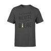 Tou Travail Merite Sa BiereStandard Tshirt