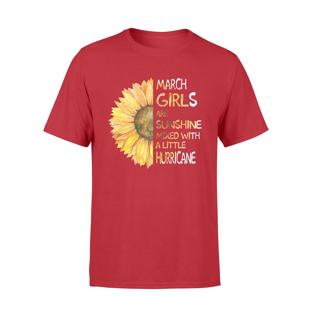 March girls are sunshine mixed with a little hurricane TshirtGifts for March girls