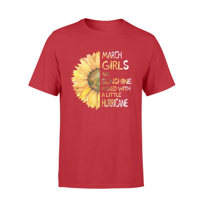 March girls are sunshine mixed with a little hurricane TshirtGifts for March girls