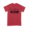 Hello Valentine Gift For Her WomanStandard Tshirt