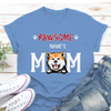 Personalized Gift For Dog Lover Pawsome Dog Mom Tshirt