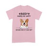 Personalized Gift For Dog Lover My Dog Makes Me Happy Corgi Tshirt