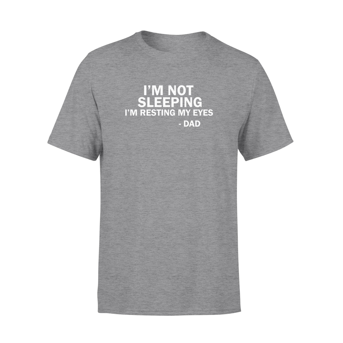 I'm not sleeping I'm resting my eyes funny shirt gift for dad  Standard Tshirt