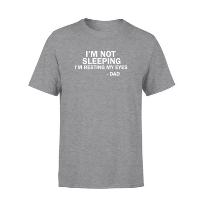 I'm not sleeping I'm resting my eyes funny shirt gift for dad  Standard Tshirt
