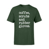 coffee shirtgifts for nurseStandard Tshirt