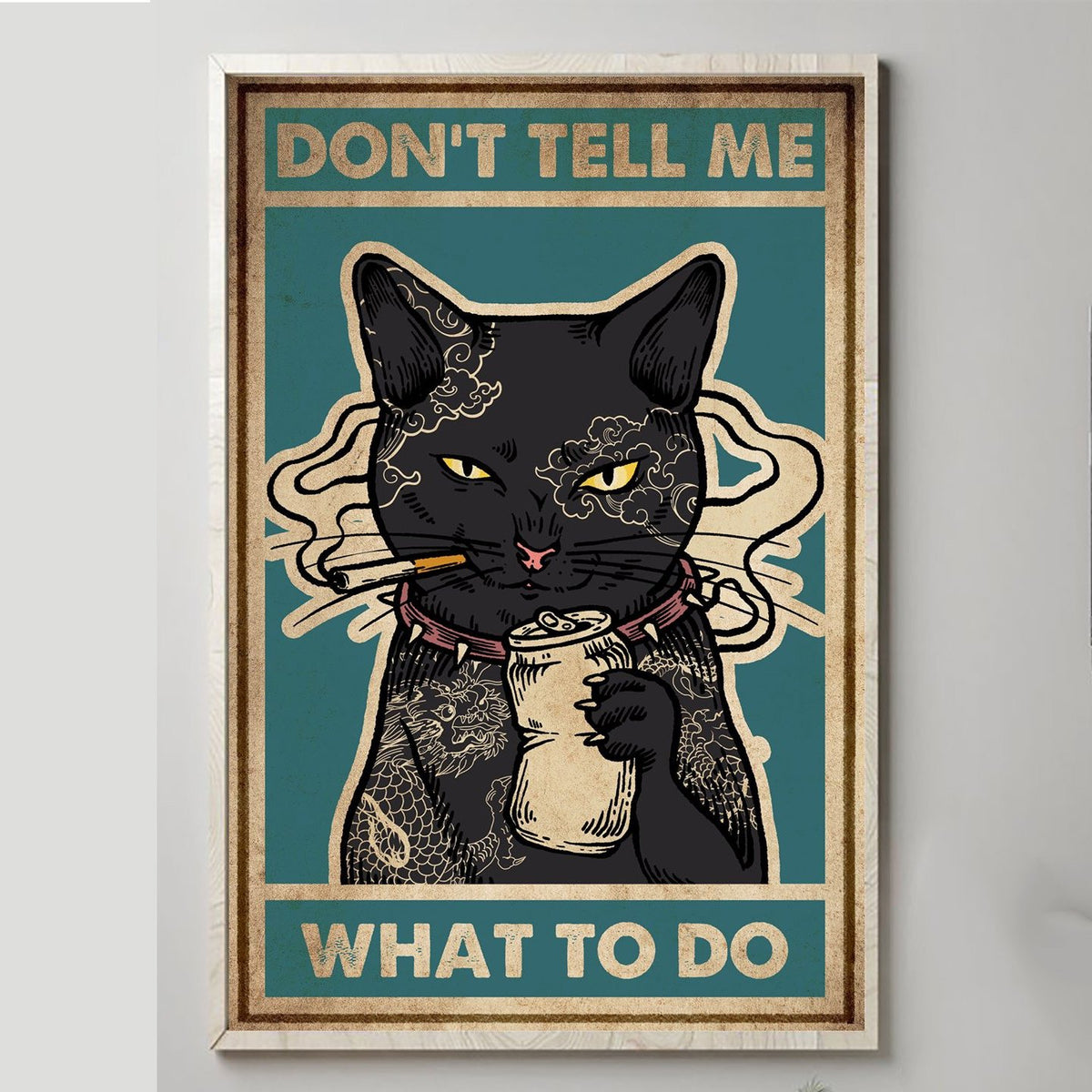 Don't tell me what to do cat smoking poster canvas