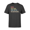 Pops The Man The Myth The Bad Influence Tshirt  Gifts For Dad