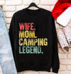 Wife Mom Camping Legend Sweatshirt Gift For Mom Wife