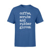 coffee shirtgifts for nurseStandard Tshirt