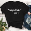 Funny feels great baby t shirt