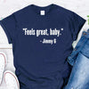 Funny feels great baby t shirt