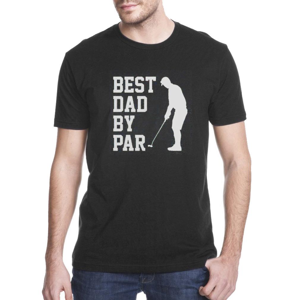 Best Dad By Par Golf Dad Shirt  Gift For Dad