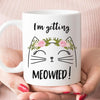 Engagement gifts for cat lovers  I&#39;m getting meowied coffee mug