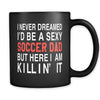 Gift For Dad For Soccer Lover Soccer Dad Mug