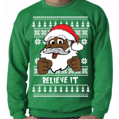 Christmas Gifts Black Santa Believe It Ugly Christmas Sweatshirtshirt