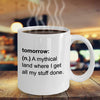 Funny coffee mug  Tomorrow definitions mug