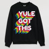 Yule got this Christmas Sweatshirt Gift for Woman