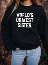 Worlds Okayest Sister Long Sleeve ShirtFunny Sister GiftSister Birthday GiftSister Christmas Gift