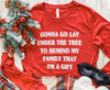 Gonna Go Lay Under The Tree, Funny Graphic Long Sleeve, Red Christmas Shirt, Plus Size Shirt, Gift For Friend, Christmas Must Have Shirt, Gift For Christmas, Unisex Shirt