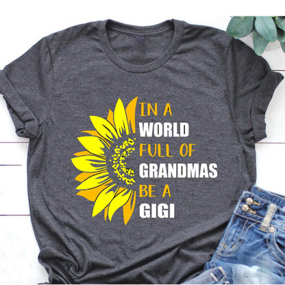 In a world full of grandmas be a gigi shirt