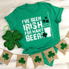 I&#39;ve been irish for many beers st patricks day