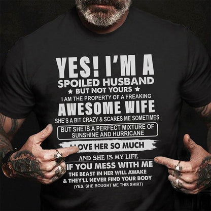 I'm A Spoiled Husband From Awesome Wife Shirt Gift For Husband