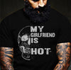 My girlfriend is hot shirt