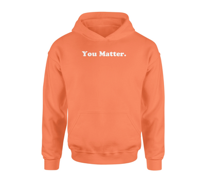 You Matter Hoodie