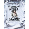 Gifts for dog lovers  I&#39;m telling you I&#39;m not a pitbull my mom said I was a baby dog mom hoodie