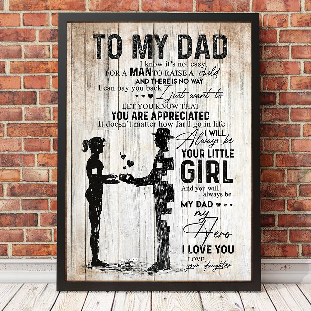 To my dad you are my hero from daughter poster gift for dad