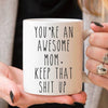You&#39;re An Awesome Mom Mug Gift For Mom